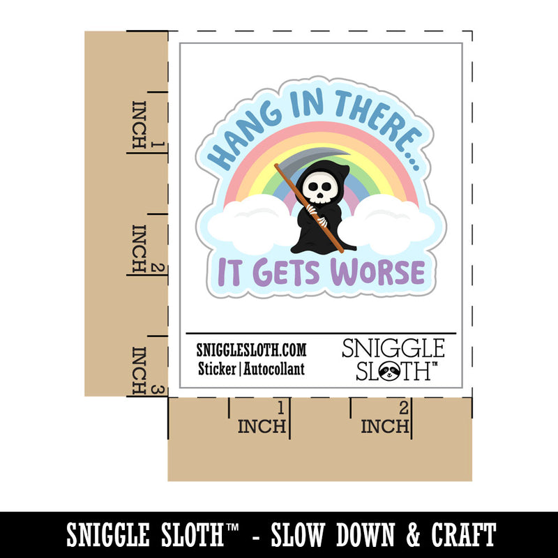 Hang In There It Gets Worse Waterproof Vinyl Phone Tablet Laptop Water Bottle Car Window Bumper Decal Sticker Set - 5 Pack