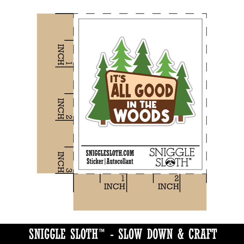 It's All Good in the Woods Waterproof Vinyl Phone Tablet Laptop Water Bottle Car Window Bumper Decal Sticker Set - 5 Pack