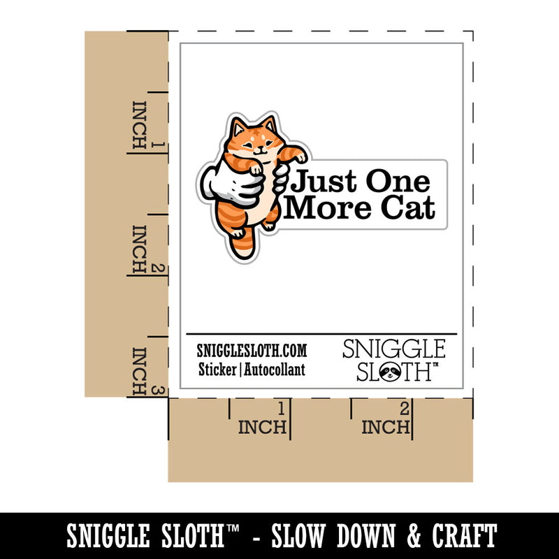 Just One More Cat Funny Crazy Cat Person Waterproof Vinyl Phone Tablet Laptop Water Bottle Car Window Bumper Decal Sticker Set - 5 Pack
