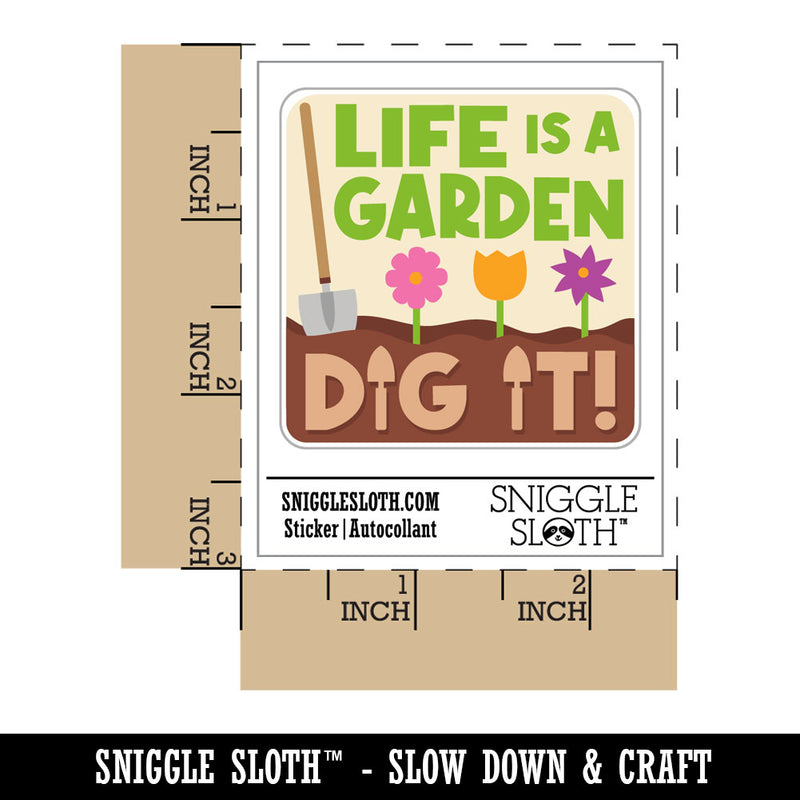 Life Is a Garden Dig It Waterproof Vinyl Phone Tablet Laptop Water Bottle Car Window Bumper Decal Sticker Set - 5 Pack