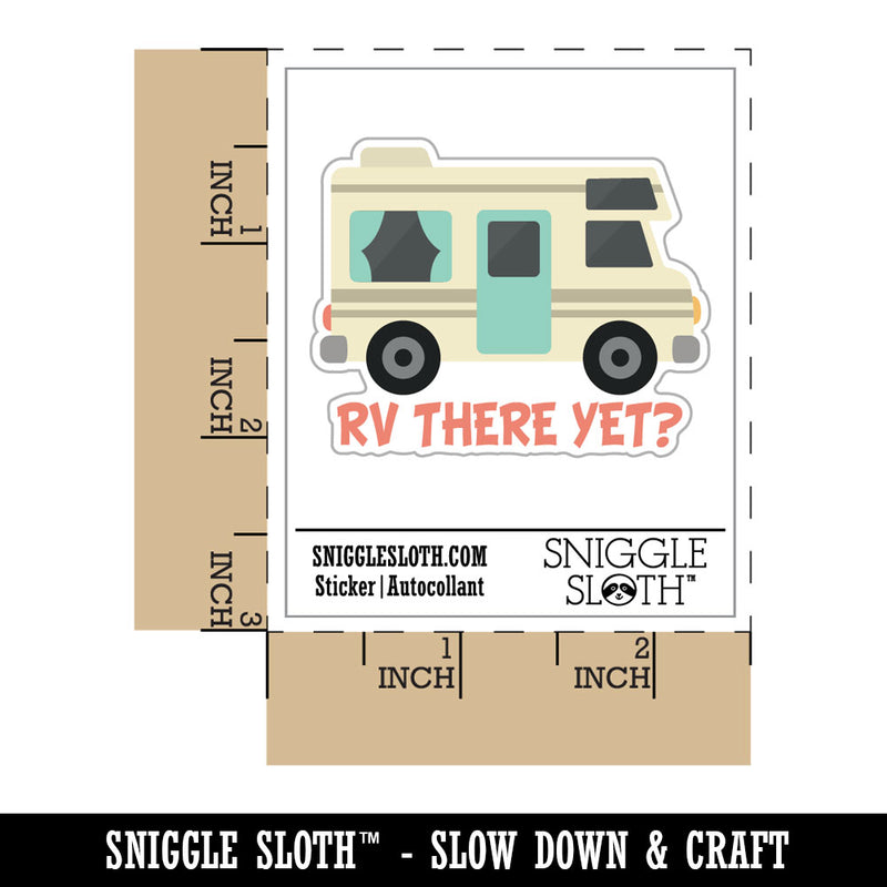 RV There Yet Camping Travel Waterproof Vinyl Phone Tablet Laptop Water Bottle Car Window Bumper Decal Sticker Set - 5 Pack