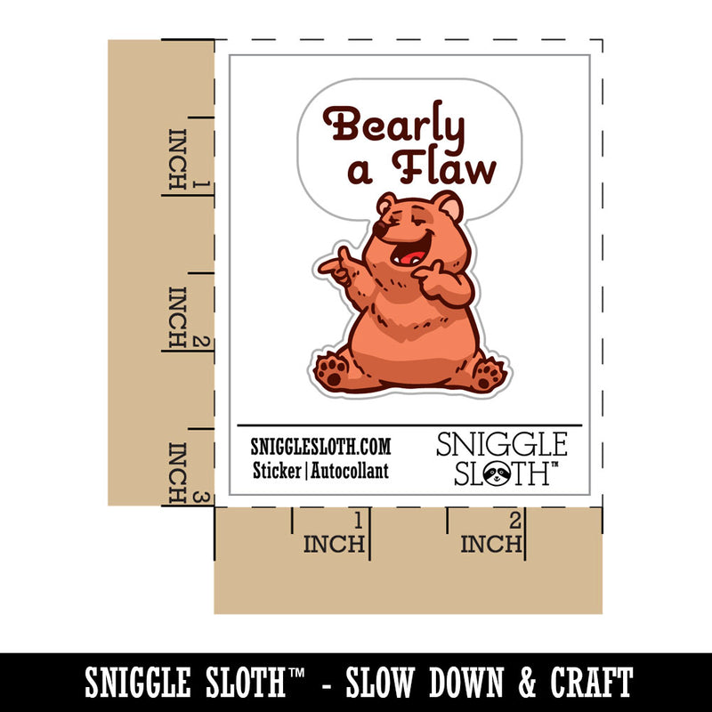 Barely A Flaw Funny Compliment Cartoon Bear