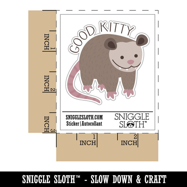 Good Kitty Possum Opossum – Sniggle Sloth