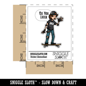 See You Later Skater Boy Skateboard