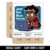 Water Bottle Sticker Set Just One More Episode Streaming Videos Shows Cute Waterproof Vinyl Stickers Pack Decal, Skateboard, Laptop, Car, Window, Bumper - 5 Pack