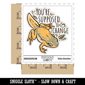 Water Bottle Sticker Set You're Supposed to Change Frog Motivation Cute Waterproof Vinyl Stickers Pack Decal, Skateboard, Laptop, Car, Window, Bumper - 5 Pack