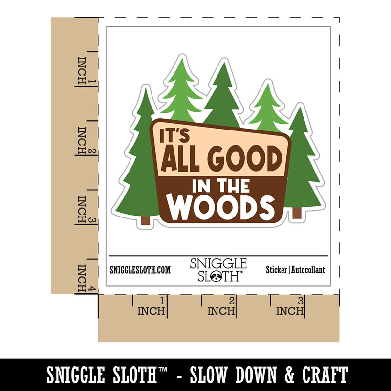 It's All Good in the Woods Waterproof Vinyl Phone Tablet Laptop Water Bottle Car Window Bumper Decal Sticker Set - 5 Pack
