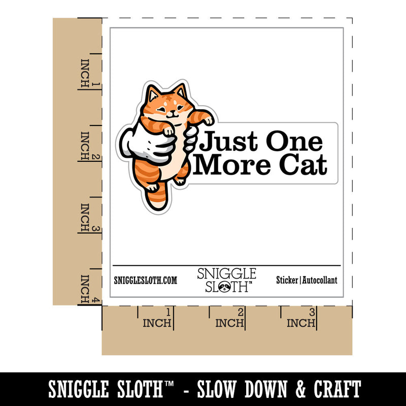 Just One More Cat Funny Crazy Cat Person Waterproof Vinyl Phone Tablet Laptop Water Bottle Car Window Bumper Decal Sticker Set - 5 Pack