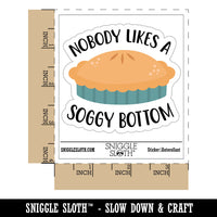 Nobody Likes a Soggy Bottom Pie Waterproof Vinyl Phone Tablet Laptop Water Bottle Car Window Bumper Decal Sticker Set - 5 Pack