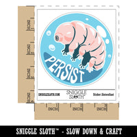 Persist Tardigrade Water Bear Bubble Inspirational Waterproof Vinyl Phone Tablet Laptop Water Bottle Car Window Bumper Decal Sticker Set - 5 Pack