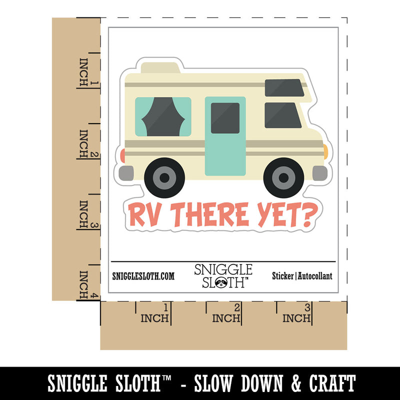 RV There Yet Camping Travel Waterproof Vinyl Phone Tablet Laptop Water Bottle Car Window Bumper Decal Sticker Set - 5 Pack
