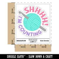 Shhh I'm Counting Crochet Waterproof Vinyl Phone Tablet Laptop Water Bottle Car Window Bumper Decal Sticker Set - 5 Pack