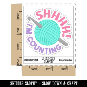 Shhh I'm Counting Crochet Waterproof Vinyl Phone Tablet Laptop Water Bottle Car Window Bumper Decal Sticker Set - 5 Pack