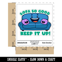Sofa So Good Encouraging Couch Student Teacher School Waterproof Vinyl Phone Tablet Laptop Water Bottle Car Window Bumper Decal Sticker Set - 5 Pack