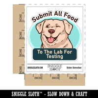 Submit All Food To Lab For Testing Labrador Retriever Dog Waterproof Vinyl Phone Tablet Laptop Water Bottle Car Window Bumper Decal Sticker Set - 5 Pack