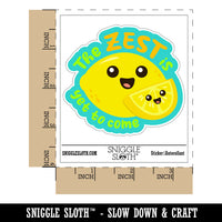 The Zest Is Yet to Come Lemon Waterproof Vinyl Phone Tablet Laptop Water Bottle Car Window Bumper Decal Sticker Set - 5 Pack