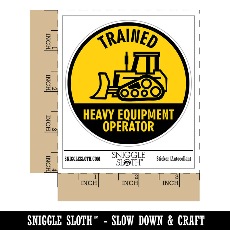 Trained Heavy Equipment Operator Builder Bulldozer Waterproof Vinyl Phone Tablet Laptop Water Bottle Car Window Bumper Decal Sticker Set - 5 Pack