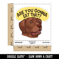 Are You Gonna Eat That Labrador Dog Puppy Eyes Begging Waterproof Vinyl Phone Tablet Laptop Water Bottle Car Window Bumper Decal Sticker Set - 5 Pack