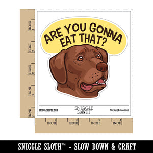 Are You Gonna Eat That Labrador Dog Puppy Eyes Begging Waterproof Vinyl Phone Tablet Laptop Water Bottle Car Window Bumper Decal Sticker Set - 5 Pack