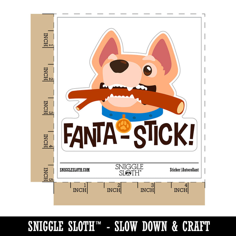 Fantastic Dog Stick Pet Pun Compliment Waterproof Vinyl Phone Tablet Laptop Water Bottle Car Window Bumper Decal Sticker Set - 5 Pack