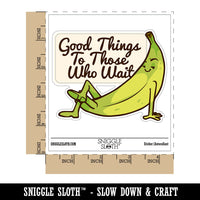Green Banana Good Things To Those Who Wait Waterproof Vinyl Phone Tablet Laptop Water Bottle Car Window Bumper Decal Sticker Set - 5 Pack