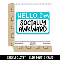 Hello I'm Socially Awkward Waterproof Vinyl Phone Tablet Laptop Water Bottle Car Window Bumper Decal Sticker Set - 5 Pack