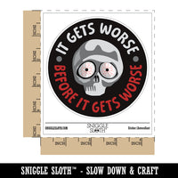 It Gets Worse Before It Gets Worse Waterproof Vinyl Phone Tablet Laptop Water Bottle Car Window Bumper Decal Sticker Set - 5 Pack