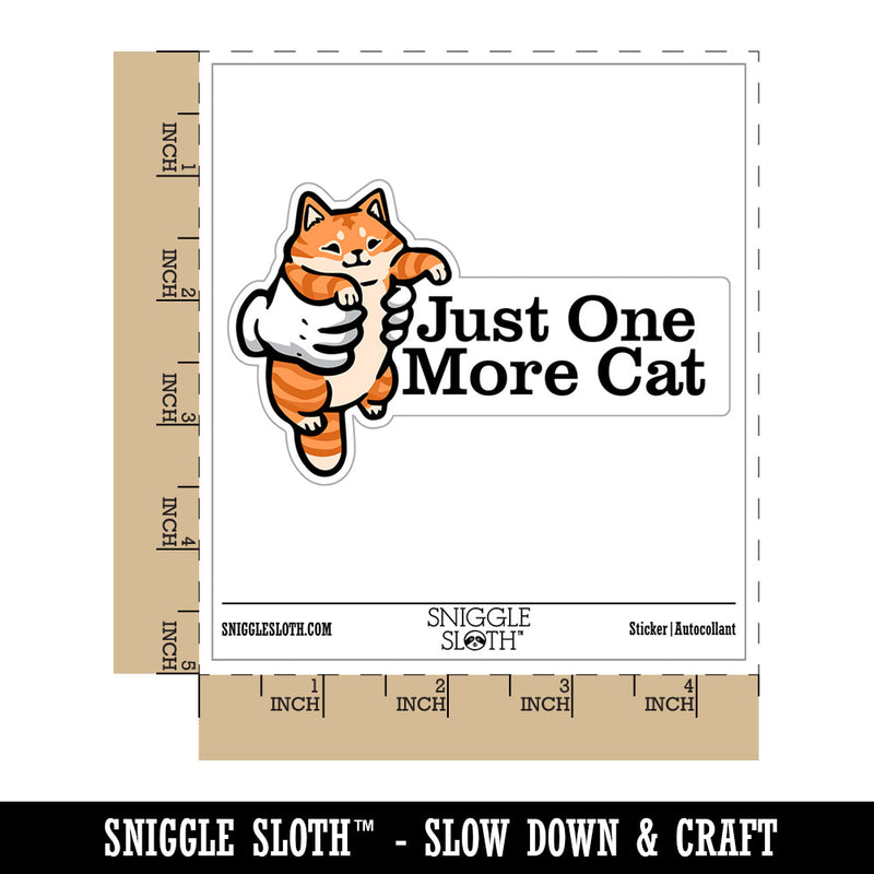 Just One More Cat Funny Crazy Cat Person Waterproof Vinyl Phone Tablet Laptop Water Bottle Car Window Bumper Decal Sticker Set - 5 Pack