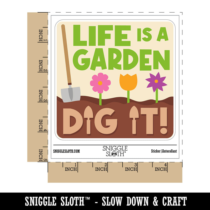 Life Is a Garden Dig It Waterproof Vinyl Phone Tablet Laptop Water Bottle Car Window Bumper Decal Sticker Set - 5 Pack