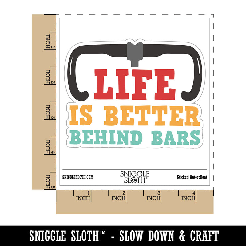 Life is Better Behind Bars Bike Biking Cycle Waterproof Vinyl Phone Tablet Laptop Water Bottle Car Window Bumper Decal Sticker Set - 5 Pack