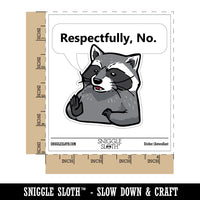 Respectfully No Disagreeing Raccoon Waterproof Vinyl Phone Tablet Laptop Water Bottle Car Window Bumper Decal Sticker Set - 5 Pack