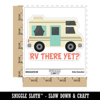 RV There Yet Camping Travel Waterproof Vinyl Phone Tablet Laptop Water Bottle Car Window Bumper Decal Sticker Set - 5 Pack