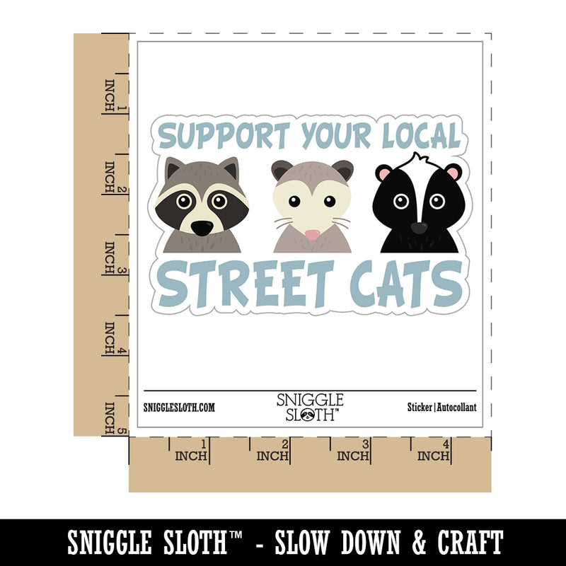Support Your Local Street Cats Waterproof Vinyl Phone Tablet Laptop Water Bottle Car Window Bumper Decal Sticker Set - 5 Pack