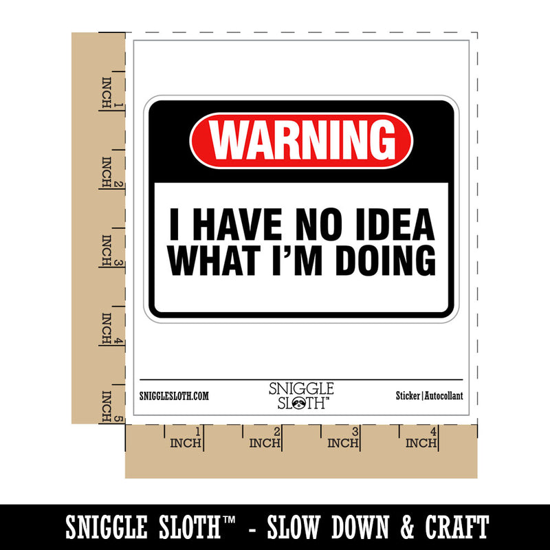 Warning No Idea What I'm Doing Waterproof Vinyl Phone Tablet Laptop Water Bottle Car Window Bumper Decal Sticker Set - 5 Pack