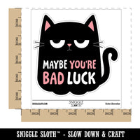 Black Cat Maybe You're Bad Luck Waterproof Vinyl Phone Tablet Laptop Water Bottle Car Window Bumper Decal Sticker Set - 5 Pack