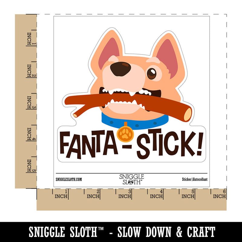 Fantastic Dog Stick Pet Pun Compliment Waterproof Vinyl Phone Tablet Laptop Water Bottle Car Window Bumper Decal Sticker Set - 5 Pack