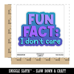 Fun Fact I Don't Care Waterproof Vinyl Phone Tablet Laptop Water Bottle Car Window Bumper Decal Sticker Set - 5 Pack