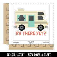 RV There Yet Camping Travel Waterproof Vinyl Phone Tablet Laptop Water Bottle Car Window Bumper Decal Sticker Set - 5 Pack