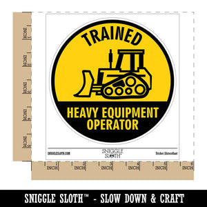 Trained Heavy Equipment Operator Builder Bulldozer Waterproof Vinyl Phone Tablet Laptop Water Bottle Car Window Bumper Decal Sticker Set - 5 Pack