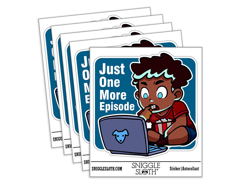 Water Bottle Sticker Set Just One More Episode Streaming Videos Shows Cute Waterproof Vinyl Stickers Pack Decal, Skateboard, Laptop, Car, Window, Bumper - 5 Pack