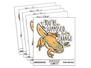 Water Bottle Sticker Set You're Supposed to Change Frog Motivation Cute Waterproof Vinyl Stickers Pack Decal, Skateboard, Laptop, Car, Window, Bumper - 5 Pack