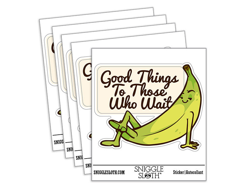 Green Banana Good Things To Those Who Wait Waterproof Vinyl Phone Tablet Laptop Water Bottle Car Window Bumper Decal Sticker Set - 5 Pack