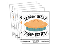 Nobody Likes a Soggy Bottom Pie Waterproof Vinyl Phone Tablet Laptop Water Bottle Car Window Bumper Decal Sticker Set - 5 Pack