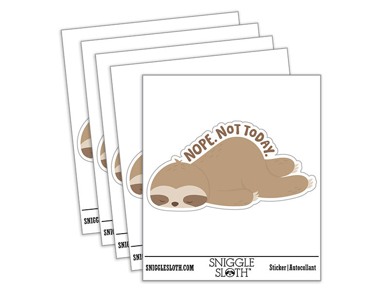 Nope Not Today Sloth Waterproof Vinyl Phone Tablet Laptop Water Bottle Car Window Bumper Decal Sticker Set - 5 Pack