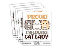 Proud Childless Cat Lady Waterproof Vinyl Phone Tablet Laptop Water Bottle Car Window Bumper Decal Sticker Set - 5 Pack