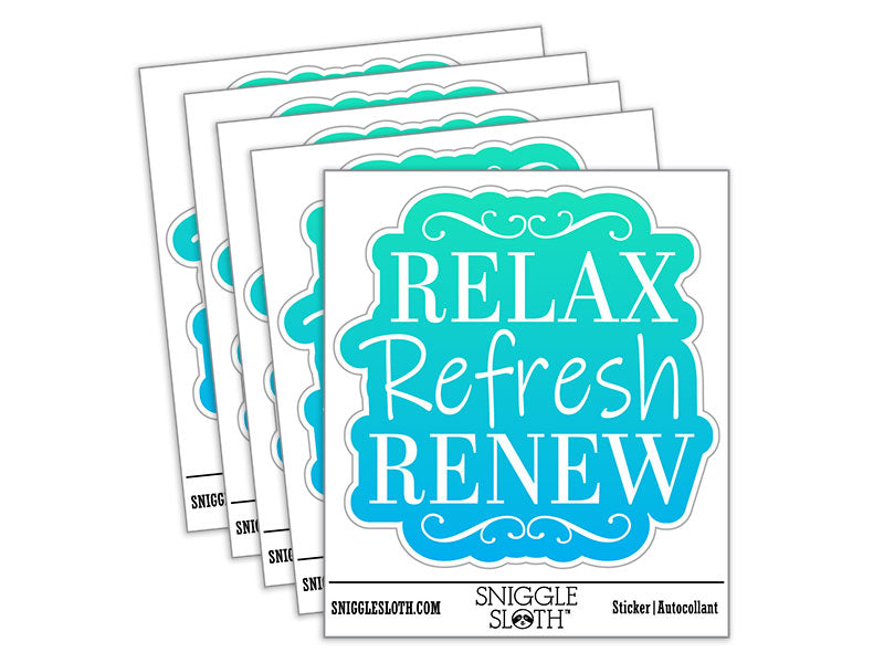 Relax Refresh Renew Waterproof Vinyl Phone Tablet Laptop Water Bottle Car Window Bumper Decal Sticker Set - 5 Pack