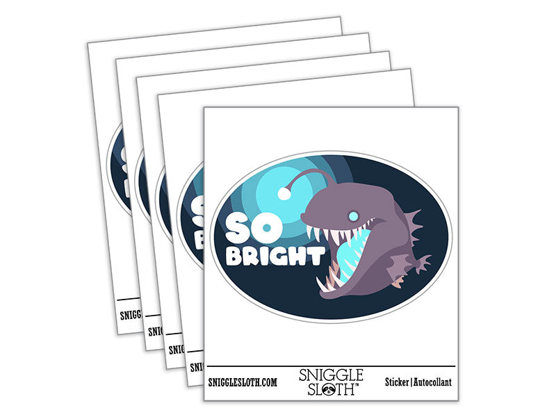So Bright Smart Angler Fish School Compliment Waterproof Vinyl Phone Tablet Laptop Water Bottle Car Window Bumper Decal Sticker Set - 5 Pack