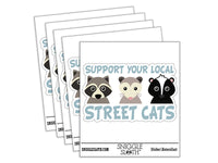 Support Your Local Street Cats Waterproof Vinyl Phone Tablet Laptop Water Bottle Car Window Bumper Decal Sticker Set - 5 Pack