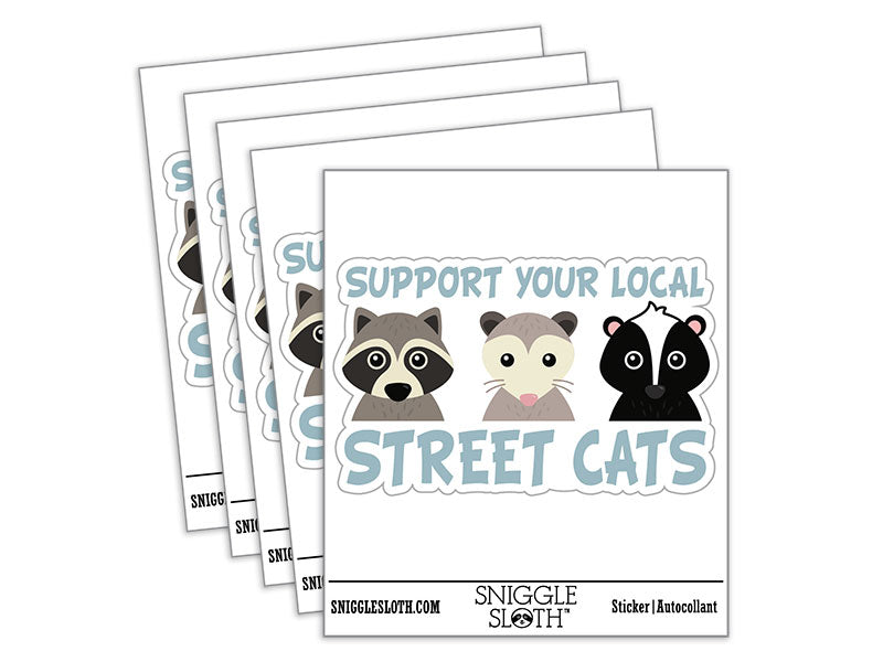 Support Your Local Street Cats Waterproof Vinyl Phone Tablet Laptop Water Bottle Car Window Bumper Decal Sticker Set - 5 Pack