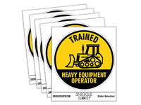 Trained Heavy Equipment Operator Builder Bulldozer Waterproof Vinyl Phone Tablet Laptop Water Bottle Car Window Bumper Decal Sticker Set - 5 Pack